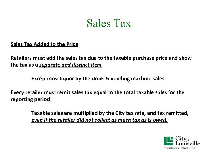 Sales Tax Added to the Price Retailers must add the sales tax due to Sales Tax Added to the Price Retailers must add the sales tax due to