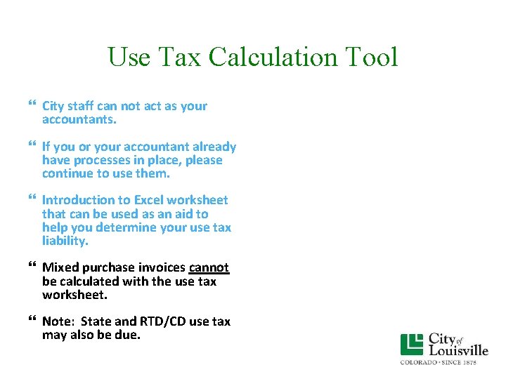 Use Tax Calculation Tool City staff can not act as your accountants. If you Use Tax Calculation Tool City staff can not act as your accountants. If you