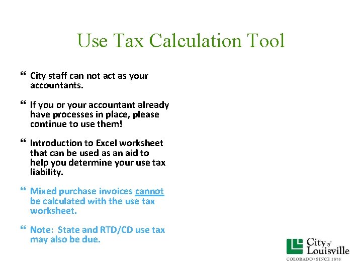 Use Tax Calculation Tool City staff can not act as your accountants. If you Use Tax Calculation Tool City staff can not act as your accountants. If you