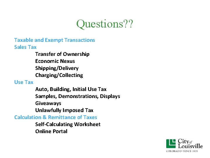 Questions? ? Taxable and Exempt Transactions Sales Tax Transfer of Ownership Economic Nexus Shipping/Delivery Questions? ? Taxable and Exempt Transactions Sales Tax Transfer of Ownership Economic Nexus Shipping/Delivery