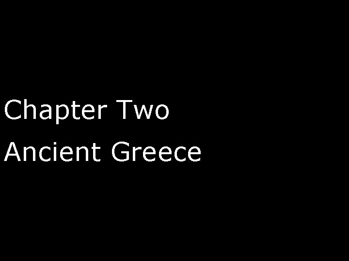 Chapter Two Ancient Greece 
