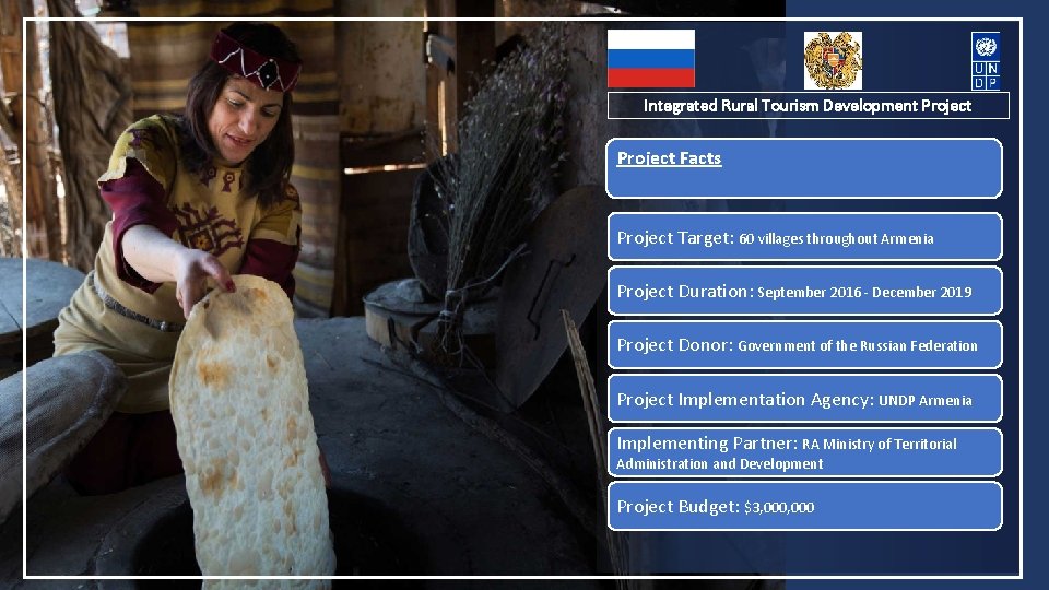 Integrated Rural Tourism Development Project Facts Project Target: 60 villages throughout Armenia Project Duration: