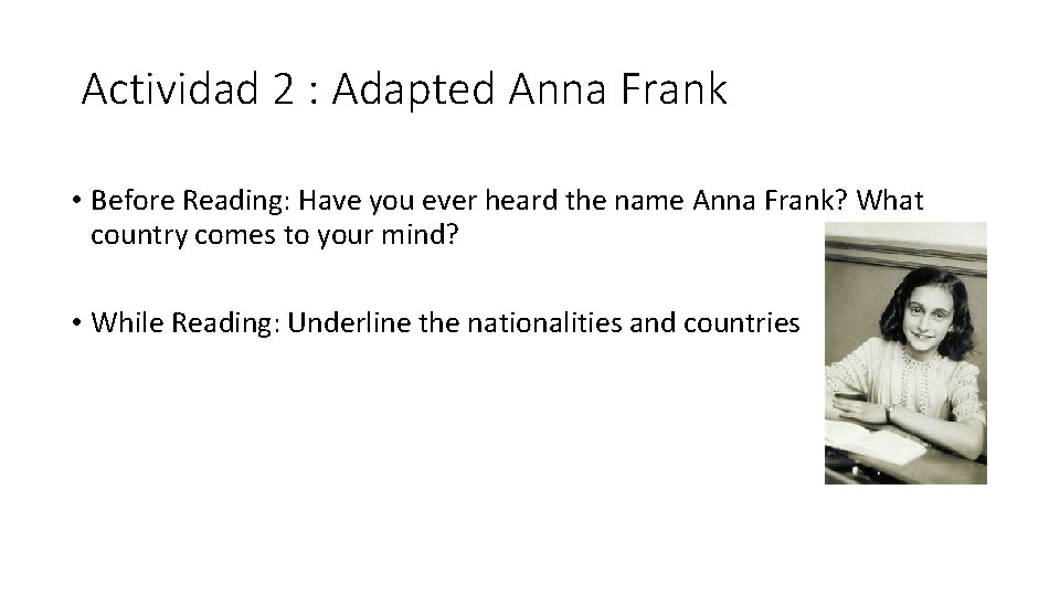Actividad 2 : Adapted Anna Frank • Before Reading: Have you ever heard the Actividad 2 : Adapted Anna Frank • Before Reading: Have you ever heard the