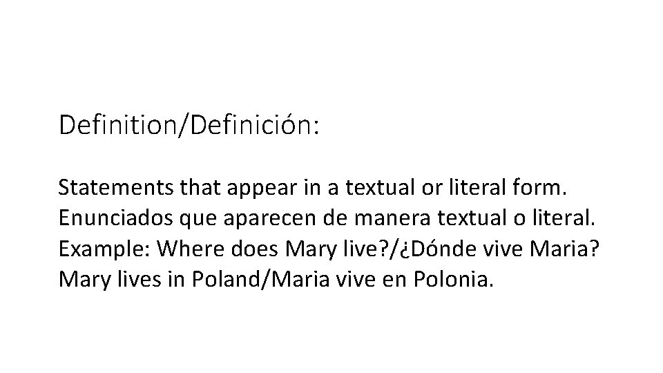 Definition/Definición: Statements that appear in a textual or literal form. Enunciados que aparecen de Definition/Definición: Statements that appear in a textual or literal form. Enunciados que aparecen de