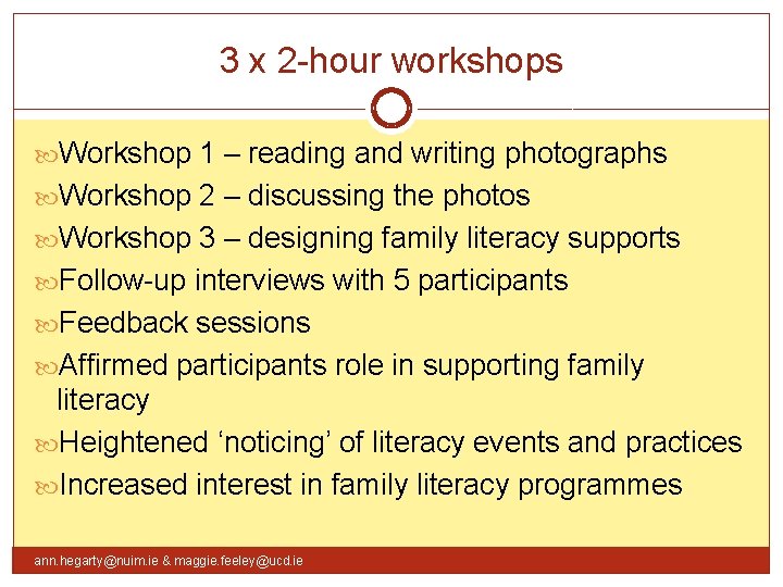 3 x 2 -hour workshops Workshop 1 – reading and writing photographs Workshop 2