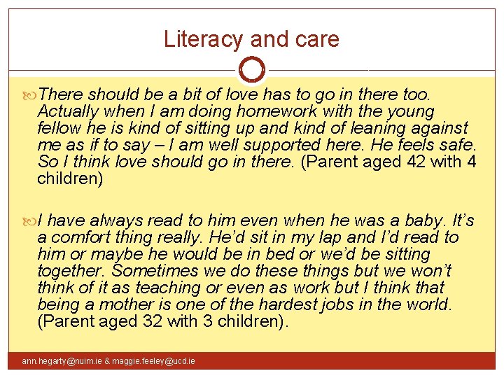 Literacy and care There should be a bit of love has to go in