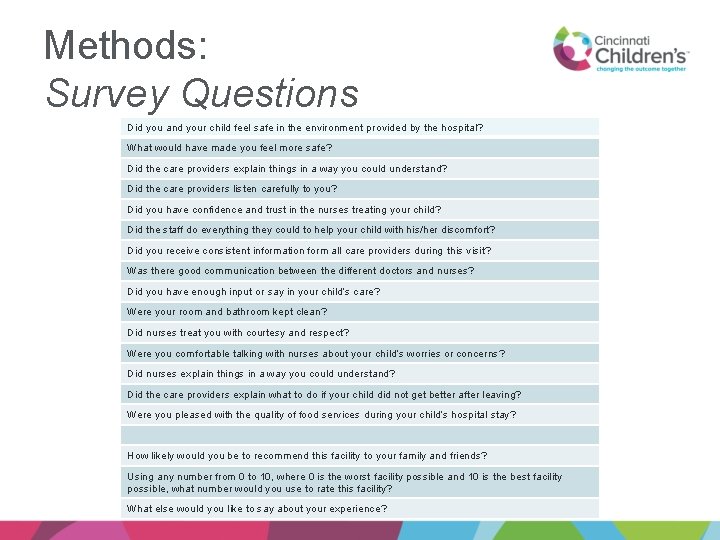 Methods: Survey Questions Did you and your child feel safe in the environment provided
