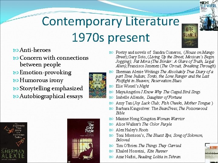 Contemporary Literature 1970 s present Anti-heroes Concern with connections between people Emotion-provoking Humorous irony Contemporary Literature 1970 s present Anti-heroes Concern with connections between people Emotion-provoking Humorous irony