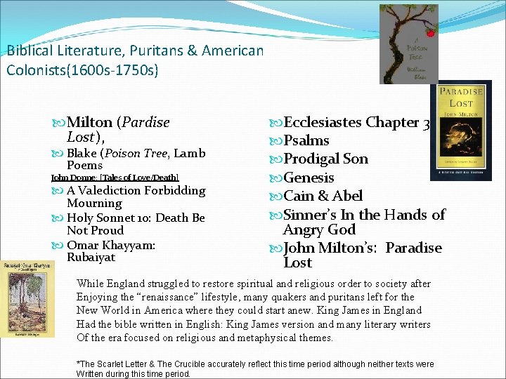 Biblical Literature, Puritans & American Colonists(1600 s-1750 s) Milton (Pardise Lost), Blake (Poison Tree, Biblical Literature, Puritans & American Colonists(1600 s-1750 s) Milton (Pardise Lost), Blake (Poison Tree,