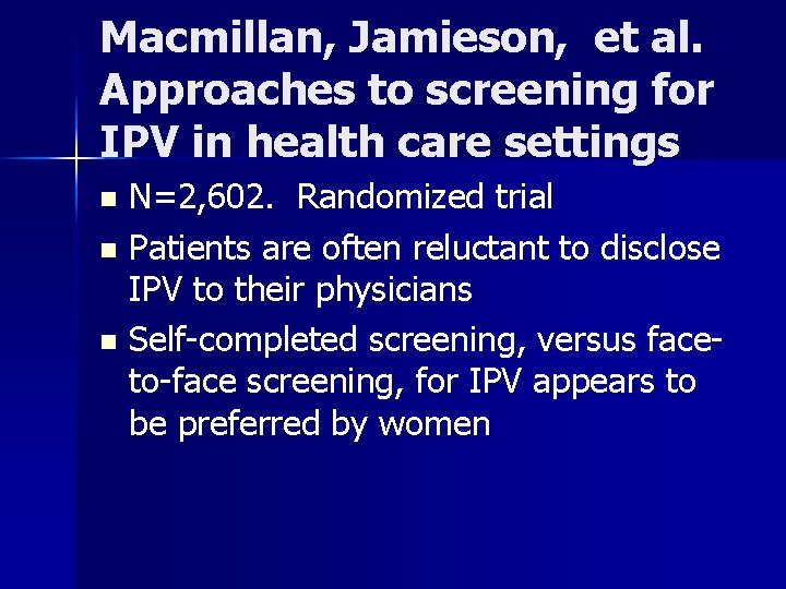 Macmillan, Jamieson, et al. Approaches to screening for IPV in health care settings N=2,