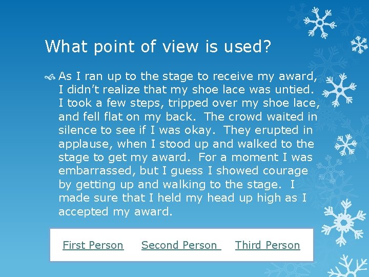 What point of view is used? As I ran up to the stage to