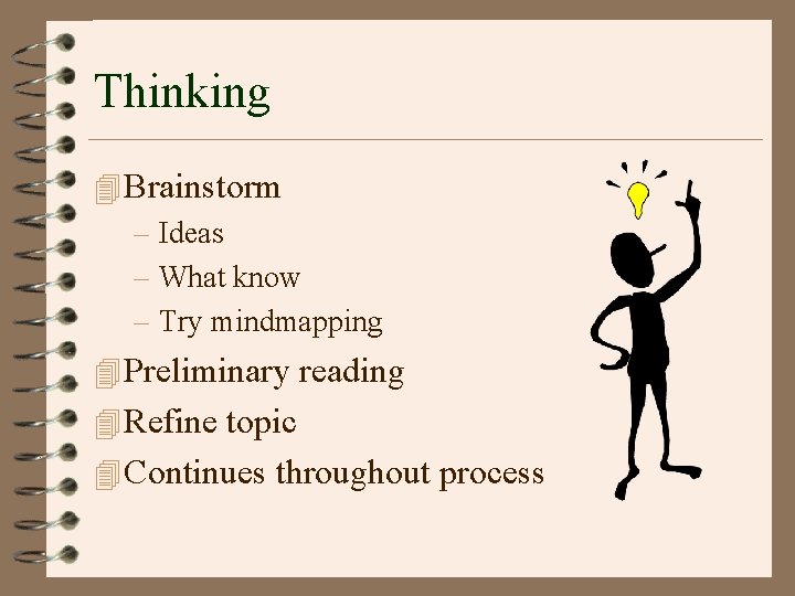 Thinking 4 Brainstorm – Ideas – What know – Try mindmapping 4 Preliminary reading Thinking 4 Brainstorm – Ideas – What know – Try mindmapping 4 Preliminary reading
