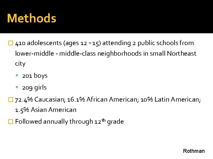 Methods � 410 adolescents (ages 12 – 15) attending 2 public schools from lower-middle