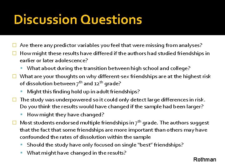Discussion Questions � � � Are there any predictor variables you feel that were