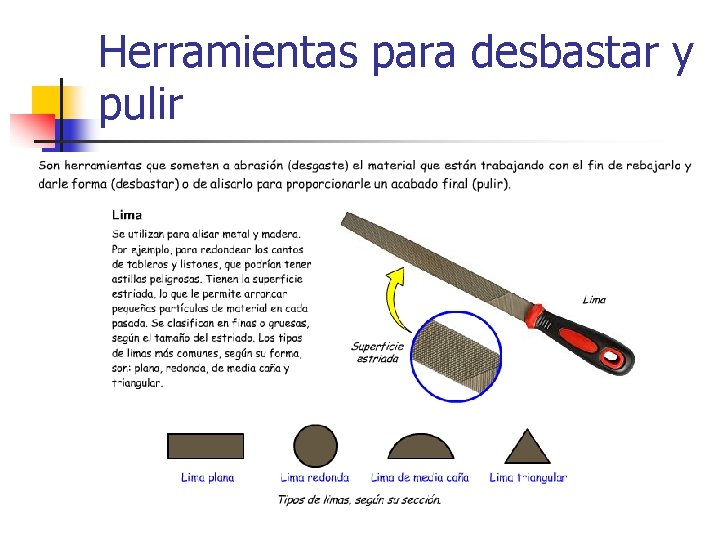 Herramientas para desbastar y pulir 