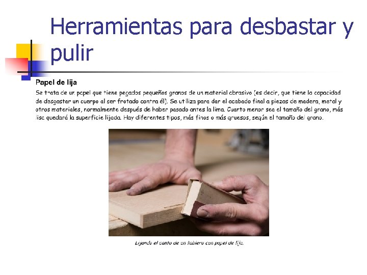 Herramientas para desbastar y pulir 