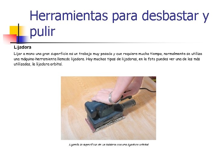 Herramientas para desbastar y pulir 