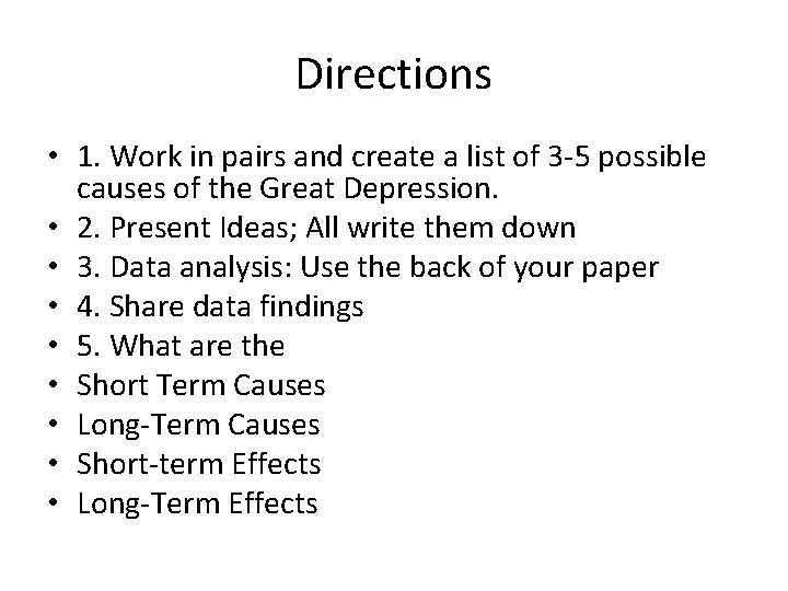 Directions • 1. Work in pairs and create a list of 3 -5 possible