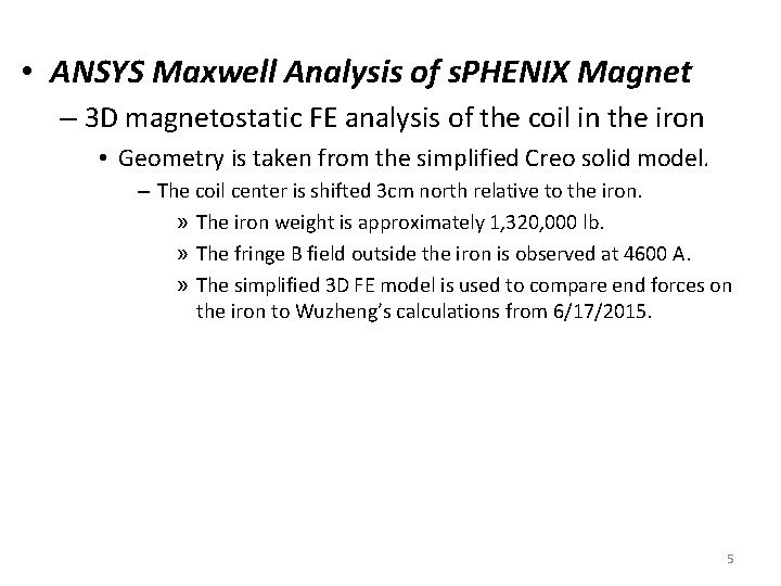  • ANSYS Maxwell Analysis of s. PHENIX Magnet – 3 D magnetostatic FE