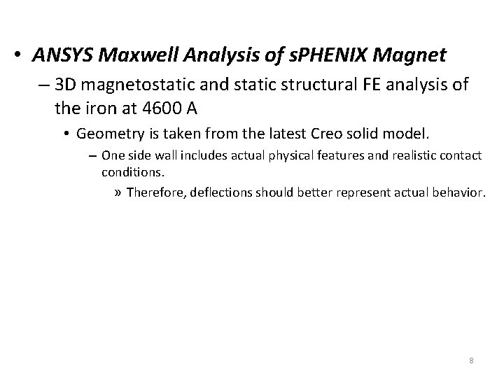  • ANSYS Maxwell Analysis of s. PHENIX Magnet – 3 D magnetostatic and