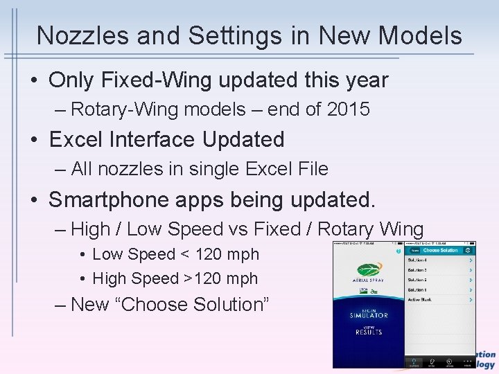 Nozzles and Settings in New Models • Only Fixed-Wing updated this year – Rotary-Wing