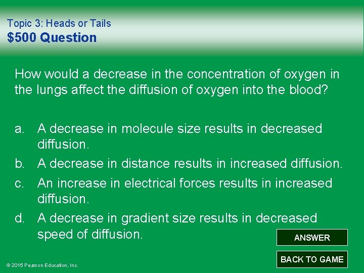 Topic 3: Heads or Tails $500 Question How would a decrease in the concentration