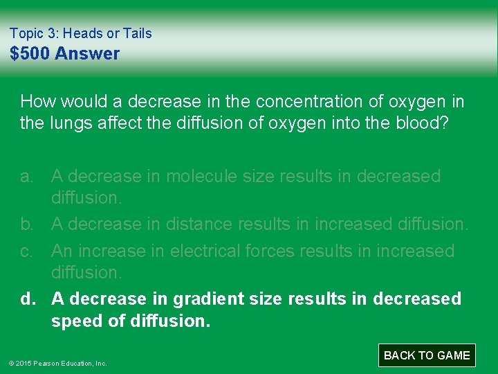 Topic 3: Heads or Tails $500 Answer How would a decrease in the concentration