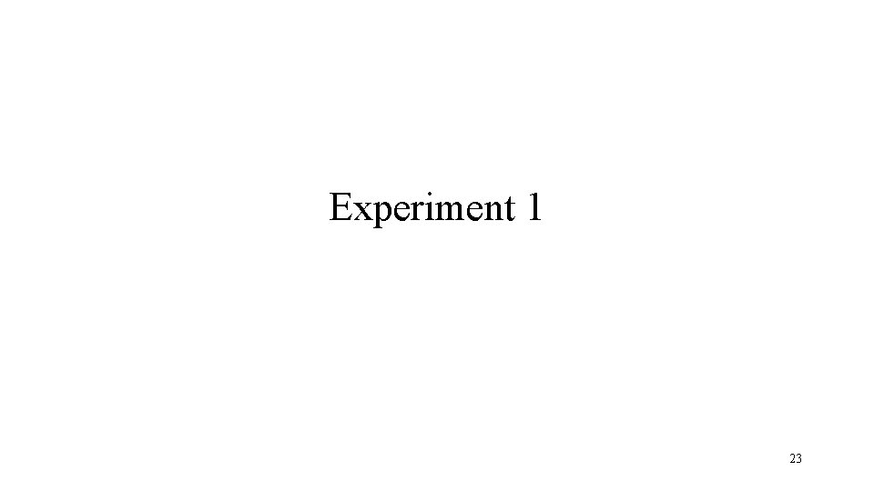 Experiment 1 23 