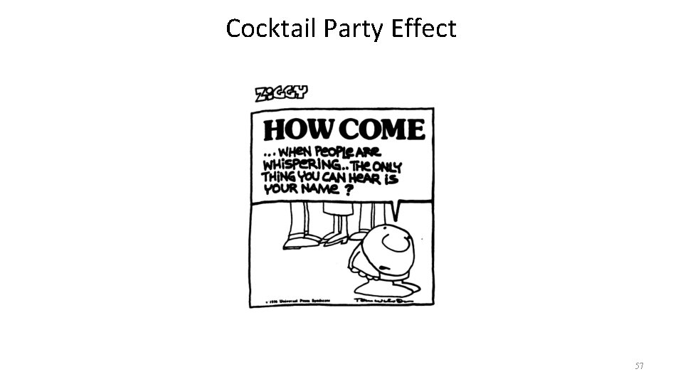 Cocktail Party Effect 57 