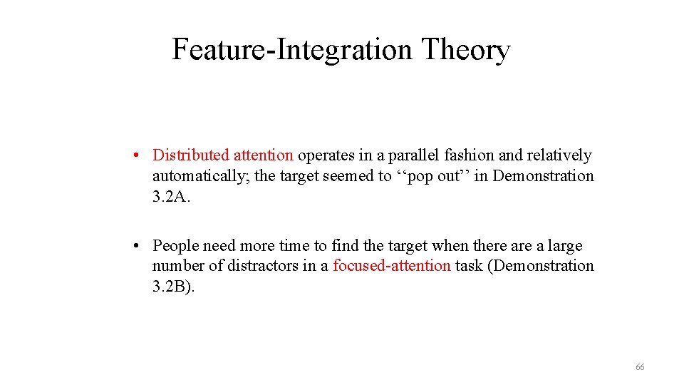 Feature-Integration Theory • Feature-Integration Theory – 2. Research on theory • Distributed attention operates