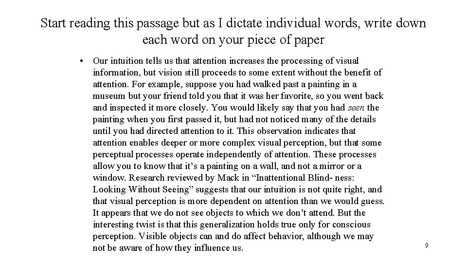 Start reading this passage but as I dictate individual words, write down each word