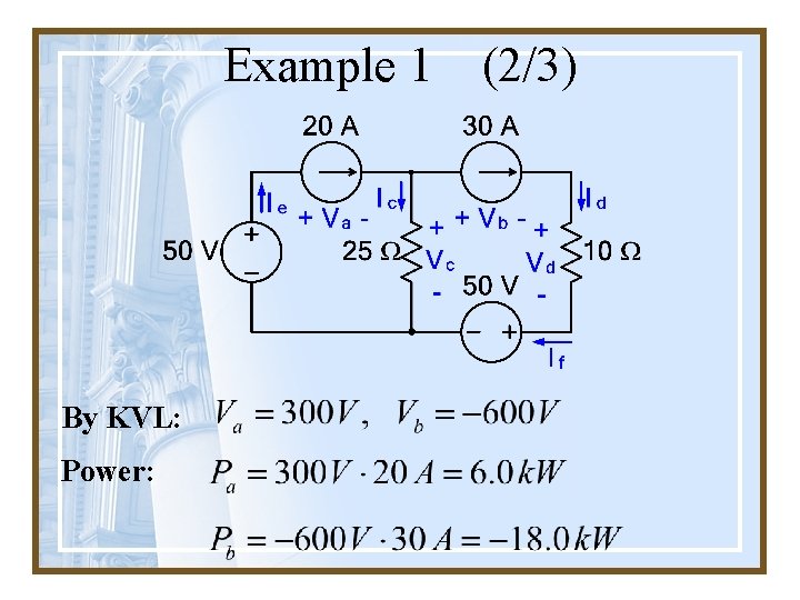 Example 1 By KVL: Power: (2/3) 