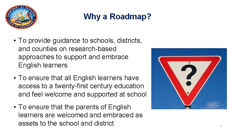 Why a Roadmap? • To provide guidance to schools, districts, and counties on research-based Why a Roadmap? • To provide guidance to schools, districts, and counties on research-based