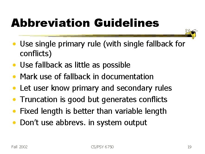 Abbreviation Guidelines • Use single primary rule (with single fallback for conflicts) • Use