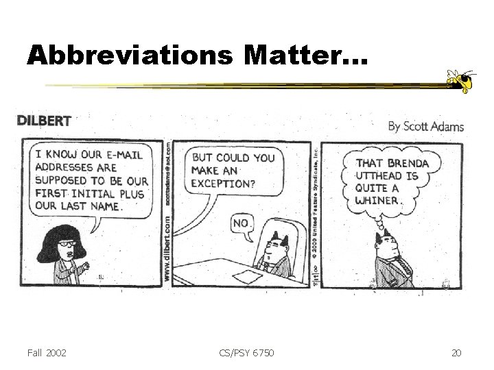 Abbreviations Matter. . . Fall 2002 CS/PSY 6750 20 