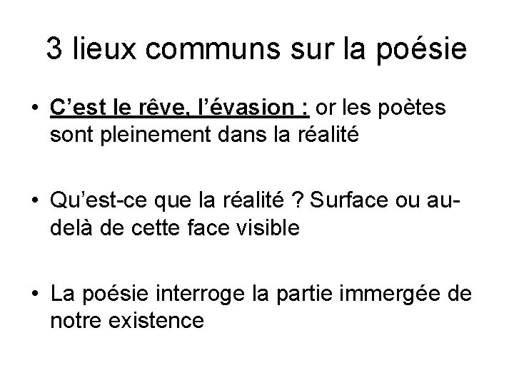 3 lieux communs sur la poésie • C’est le rêve, l’évasion : or les