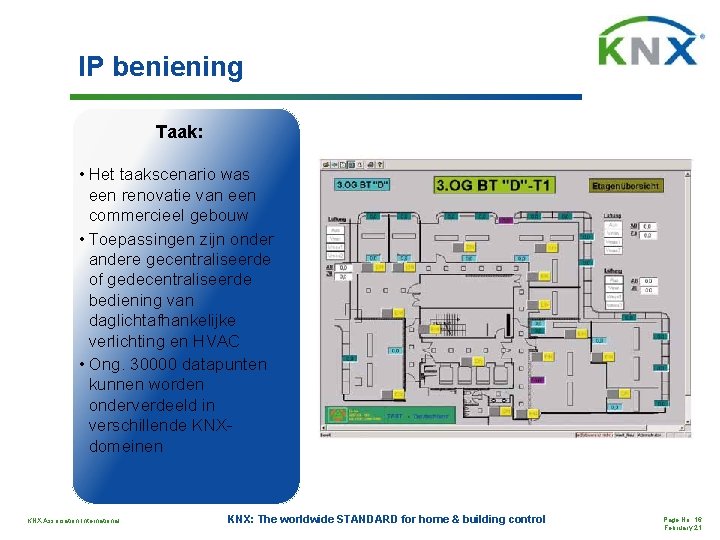 IP beniening Taak: • Het taakscenario was een renovatie van een commercieel gebouw •