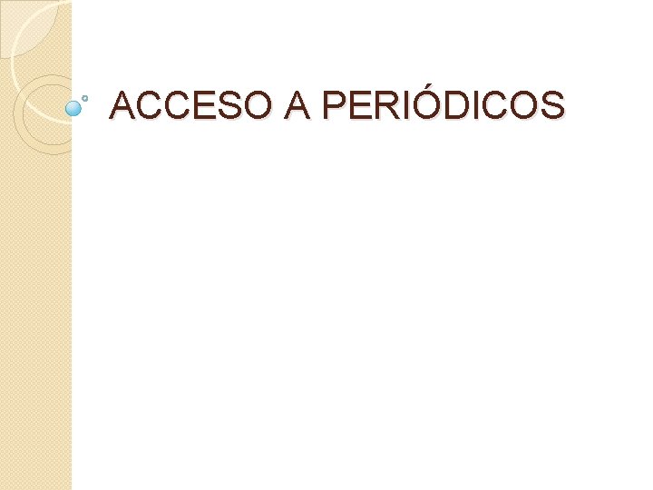 ACCESO A PERIÓDICOS 