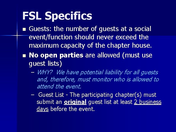 FSL Specifics n n Guests: the number of guests at a social event/function should