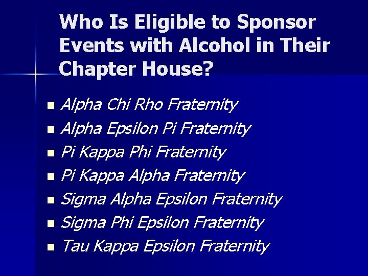 Who Is Eligible to Sponsor Events with Alcohol in Their Chapter House? Alpha Chi