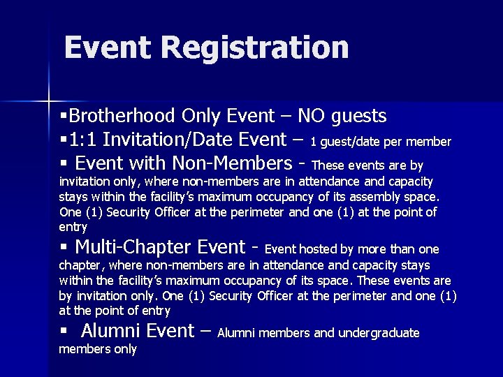 Event Registration §Brotherhood Only Event – NO guests § 1: 1 Invitation/Date Event –