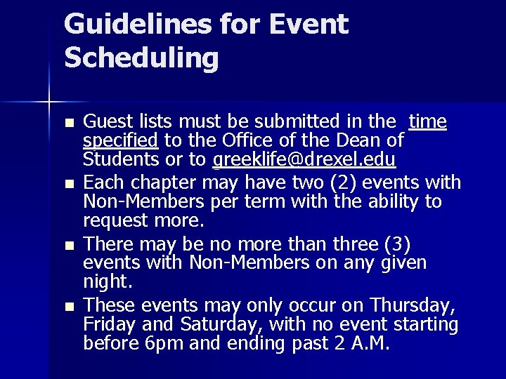 Guidelines for Event Scheduling n n Guest lists must be submitted in the time