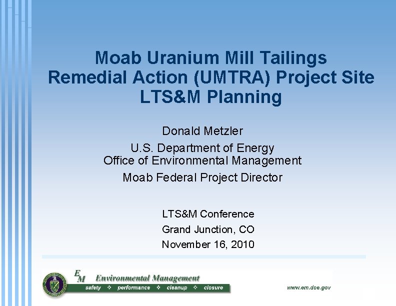 Moab Uranium Mill Tailings Remedial Action (UMTRA) Project Site LTS&M Planning Donald Metzler U.