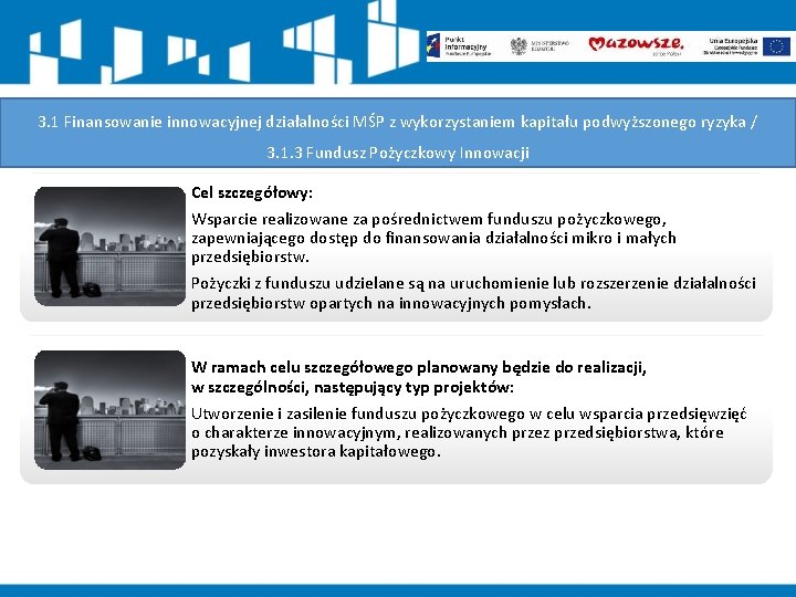 3. 1 Finansowanie innowacyjnej działalności MŚP z wykorzystaniem kapitału podwyższonego ryzyka / 3. 1.