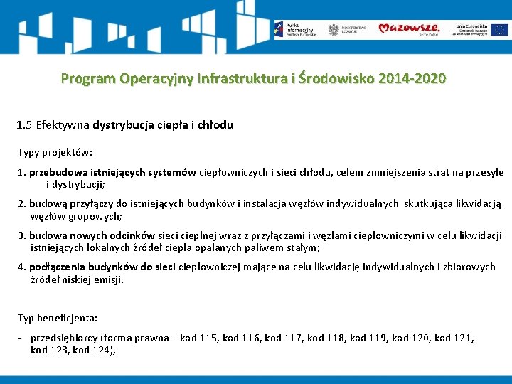 Program Operacyjny Infrastruktura i Środowisko 2014 -2020 1. 5 Efektywna dystrybucja ciepła i chłodu