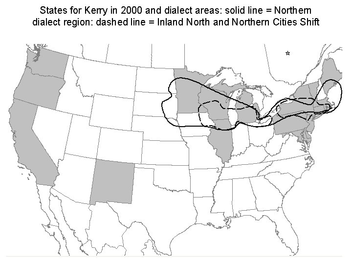 States for Kerry in 2000 and dialect areas: solid line = Northern dialect region: