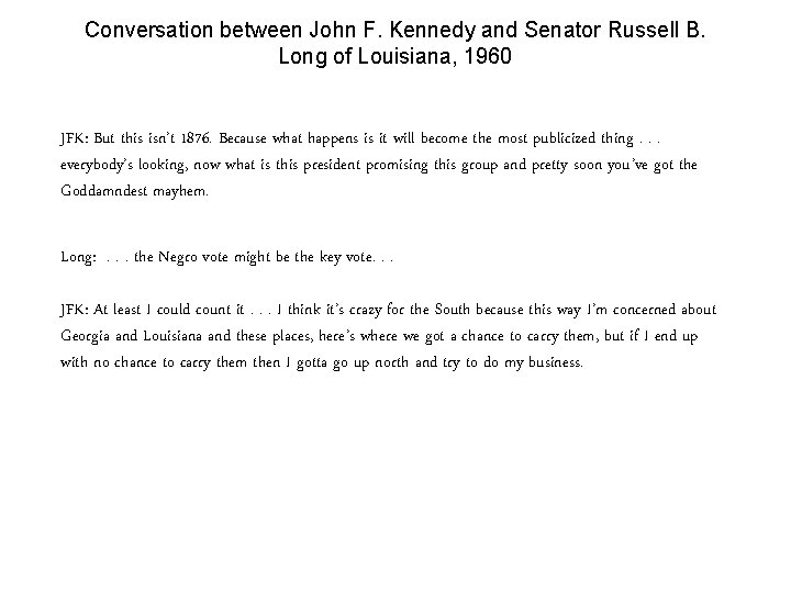 Conversation between John F. Kennedy and Senator Russell B. Long of Louisiana, 1960 JFK: