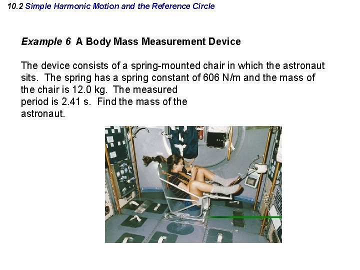 10. 2 Simple Harmonic Motion and the Reference Circle Example 6 A Body Mass