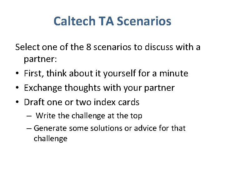 Caltech TA Scenarios Select one of the 8 scenarios to discuss with a partner: