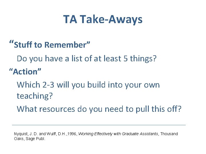 TA Take-Aways “Stuff to Remember” Do you have a list of at least 5